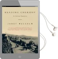 Reading Chekhov: A Critical Journey: A Critical Journey Audiobook download free by Janet Malcolm