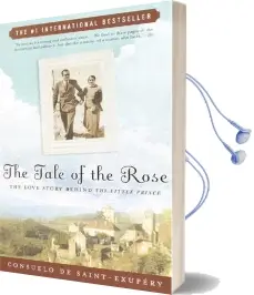 The Tale of the Rose Audiobook download free by Consuelo De Saint Exupery