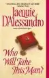 Audiobook Who Will Take This man? author Jacquie D'Alessandro