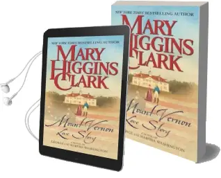 Mount Vernon Love Story: A Novel of George and Martha Washington Audiobook download free by Mary Higgins Clark