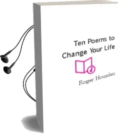Ten Poems to Change Your Life Audiobook download free by Roger Housden