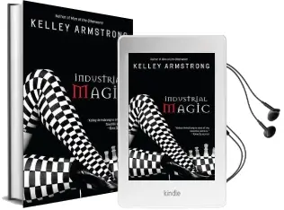Industrial Magic Audiobook download free by Kelley Armstrong