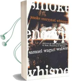 Smoke Encrypted Whispers Audiobook download free by Samuel Wagan Watson