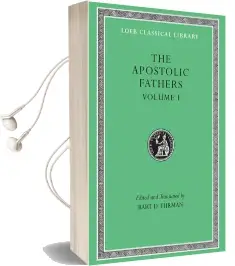 The Apostolic Fathers: V. 1 Audiobook download free by Bart D. Ehrman