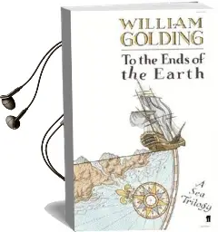 To the Ends of the Earth Audiobook download free by William Golding