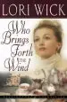 Audiobook Who Brings Forth the Wind author Lori Wick