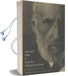 Advice for a Young Investigator Audiobook download free by Santiago Ramón Y Cajal