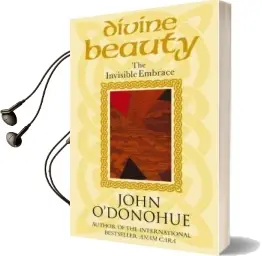 Divine Beauty: The Invisible Embrace Audiobook download free by John O'Donohue