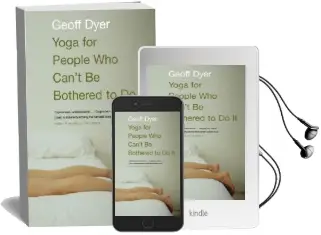 Yoga for People who Can'T be Bothered to do it Audiobook download free by Geoff Dyer