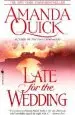 Audiobook Late for the Wedding author Amanda Quick