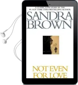 Not Even for Love Audiobook download free by Sandra Brown
