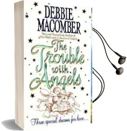 The Trouble With Angels Audiobook download free by Debbie Macomber