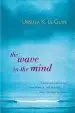 Audiobook The Wave in the Mind: Talks and Essays on the Writer, the Reader, and the Imagination author Ursula K. Le Guin