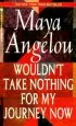 Audiobook Wouldn'T Take Nothing for my author Maya Angelou