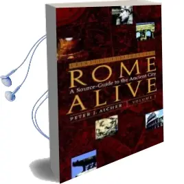 Rome Alive: V. 1: A Source Guide to the Ancient City Audiobook download free by Peter Aicher