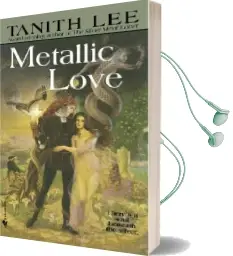 Metallic Love Audiobook download free by Tanith Lee