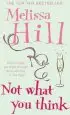 Audiobook Not What you Think author Melissa Hill