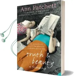 Truth and Beauty: A Friendship Audiobook download free by Ann Patchett