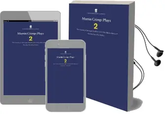 Martin Crimp Plays 2: The Country, Attempts on her Life, the Misanthrope, no one Sees the Video and the Country Audiobook download free by Martin Crimp