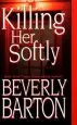 Audiobook Killing her Softly author Beverly Barton