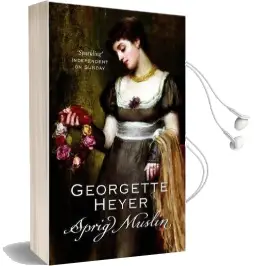 Sprig Muslin Audiobook download free by Georgette Heyer