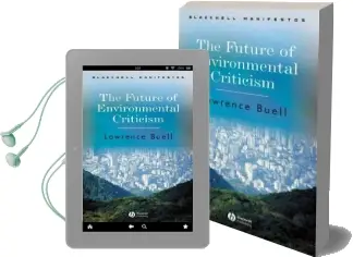 The Future of Environmental Criticism: Environmental Crisis and Literary Imagination Audiobook download free by Lawrence Buell