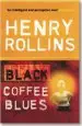 Audiobook Black Coffee Blues author Henry Rollins