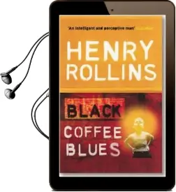 Black Coffee Blues Audiobook download free by Henry Rollins