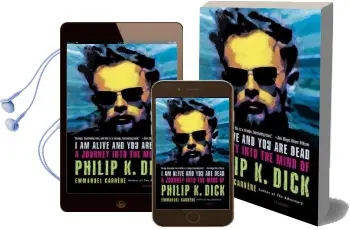 I am Alive and you are Dead: A Journey Into the Mind of Philip k. Dick Audiobook download free by Emmanuel Carr Re