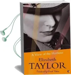 A View of the Harbour: A Virago Modern Classic Audiobook download free by Elizabeth Taylor