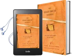 The Dead Emcee Scrolls: The Lost Teachings of hip hop Audiobook download free by Saul Williams
