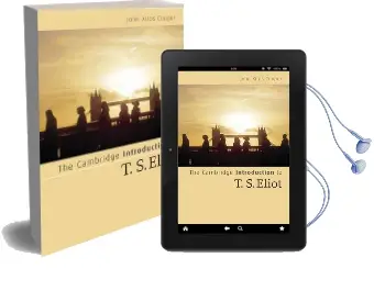 Cambridge Introductions to Literature First Batch set 10 Volume Paperback Set: The Cambridge Introduction to t. s. Eliot Audiobook download free by John Xiros Cooper