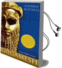 Gilgamesh: A new English Version Audiobook download free by Reader In Classics Stephen Mitchell