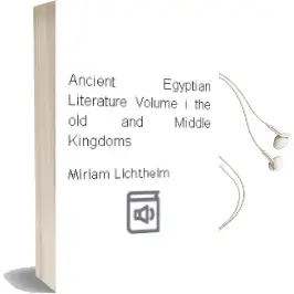 Ancient Egyptian Literature: Volume i: The old and Middle Kingdoms Audiobook download free by Miriam Lichtheim
