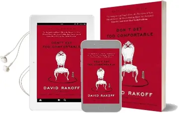Don'T get too Comfortable: The Indignities of Coach Class, the Torments of low Thread Count, the Never-Ending Quest for Artisanal Olive Oil, and Other First World Problems Audiobook download free by David Rakoff