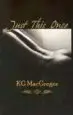 Audiobook Just This Once author K.G. Macgregor