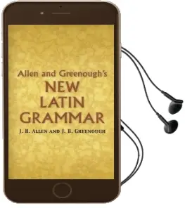 Allen and Greenough'S new Latin Grammar Audiobook download free by J.H. Allen