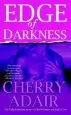 Audiobook Edge of Darkness: A Novel author Cherry Adair