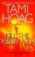 Audiobook Kill the Messenger author Tami Hoag