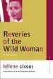 Audiobook Reveries of the Wild Woman: Primal Scenes author Helene Cixous