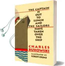 The Captain is out to Lunch Audiobook download free by Charles Bukowski