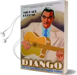 Django: The Life and Music of a Gypsy Legend Audiobook download free by Michael Dregni