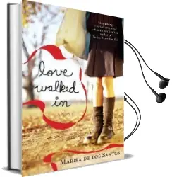 Love Walked in Audiobook download free by Marisa De Los Santos