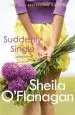 Audiobook Suddenly Single: An Unputdownable Tale Full of Romance and Revelations author Sheila O'Flanagan
