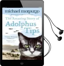 The Amazing Story of Adolphus Tips Audiobook download free by Michael Morpurgo
