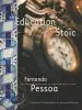 Audiobook The Education of the Stoic: The Only Manuscript of the Baron of Teive author Fernando Pessoa