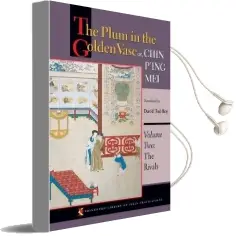 The Plum in the Golden Vase or, Chin P'Ing Mei, Volume two: The Rivals Audiobook download free by David Tod Roy