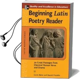 Beginning Latin Poetry Reader: 70 Selections From the Great Periods of Roman Verse and Drama Audiobook download free by Gavin Betts