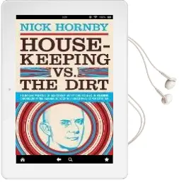 Housekeeping vs. the Dirt: Fourteen Months of Massively Witty Adventures in Reading Chronicled by the National Book Critics Circle Finalist for Criticism Audiobook download free by Nick Hornby