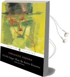 A Little Larger Than the Entire Universe: Selected Poems Audiobook download free by Fernando Pessoa